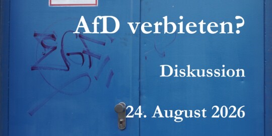 Beitragsbild Podiumsdiskussion: Soll die AfD verboten werden?
